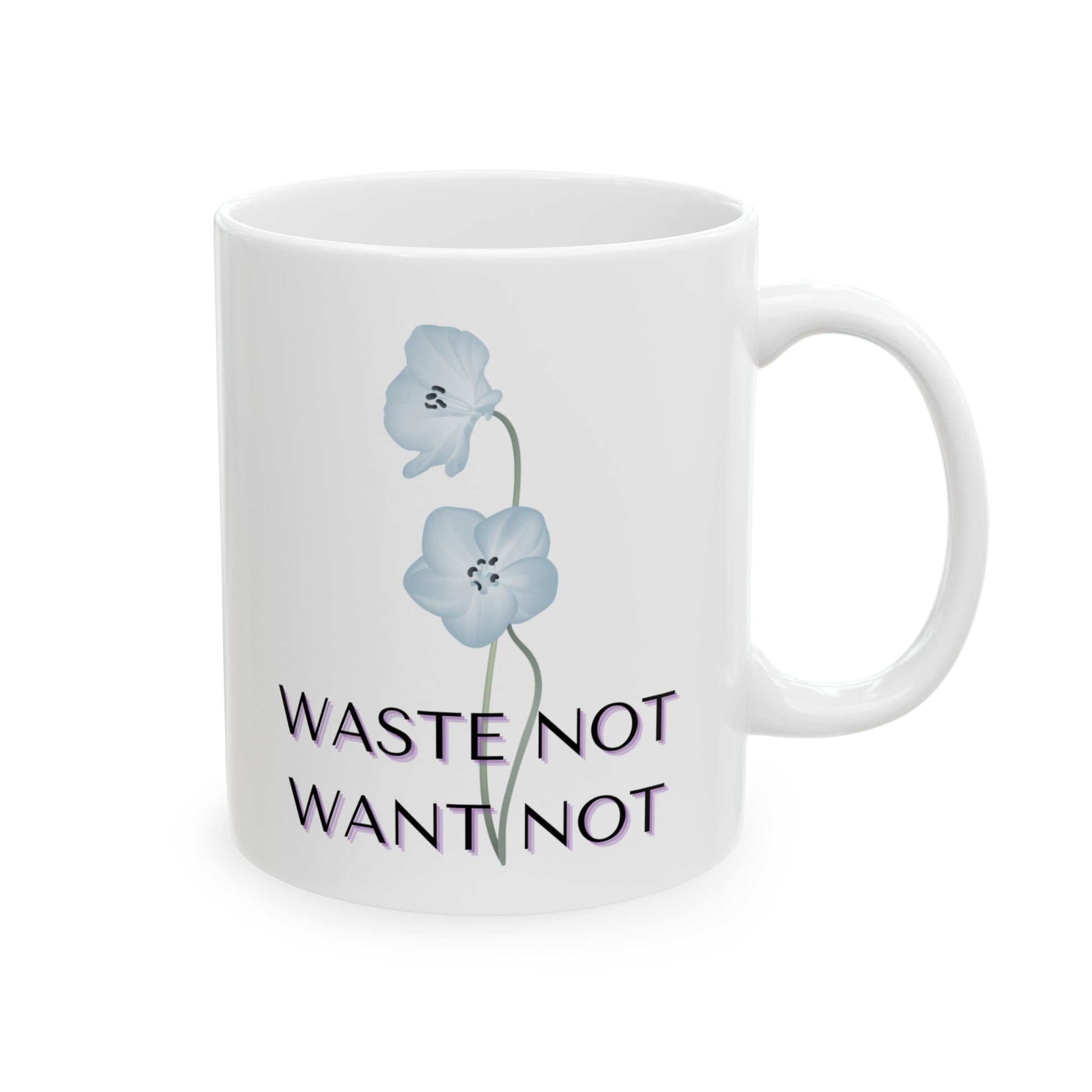 WASTE NOT WANT NOT Ceramic Mug, 11oz - Debital Design 